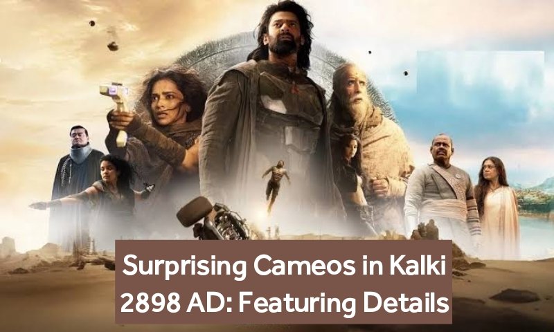 Surprising Cameos in Kalki 2898 AD: Featuring Vijay Deverakonda & Others